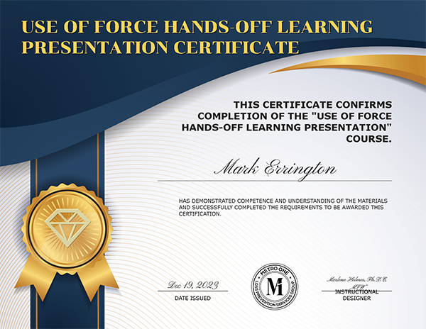 Metro One -Use of Force Hands-Off Learning Presentation Certificate